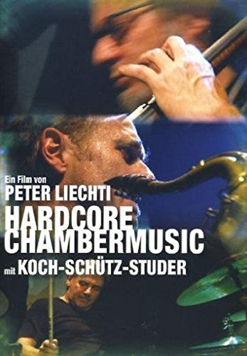 Hardcore Chambermusic - Mit Koch-Schütz-Studer