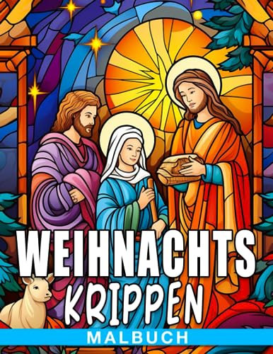 Weihnachtskrippen-Malbuch: Entspannen Sie sich und haben Sie Spaß mit 30 christlichen Ausmalbildern mit religiösen Illustrationen, perfekt für jede Gelegenheit. Ideales Geschenk für Erwachsene.
