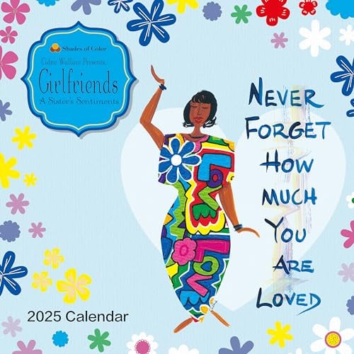 Shades of Color Monatlicher Wandkalender 2025, afrikanischer Amerikanischer Wandkalender mit Blick auf schwarze Kunst, Geschichte und Kultur – 30,5 x 30,5 cm – 16 Monate – Girlfriends, A Sister's