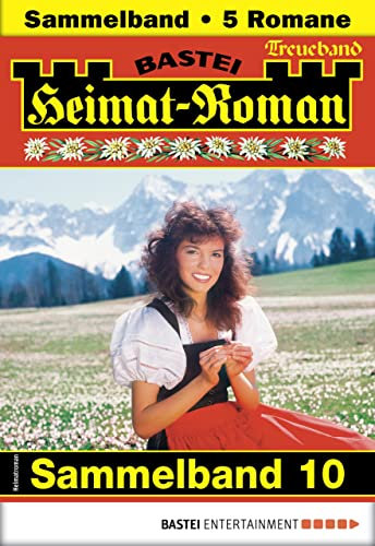 Heimat-Roman Treueband 10: 5 Romane in einem Band
