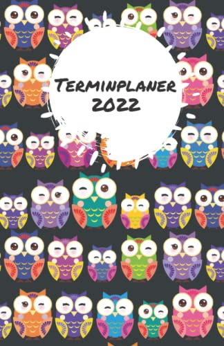 Terminplaner 2022: Terminkalender mit Uhrzeiten (5-20 Uhr), 1 Woche 2 Seiten, A5 Tagesplaner mit Zeit, Eulen