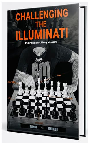CHALLENGING THE ILLUMINATI: Paid Politicians v. Messy Musicians (English Edition)