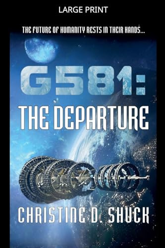 G581: The Departure (Gliese 581g, Band 1)
