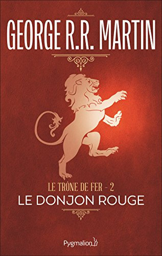 Le Trône de Fer (Tome 2) - Le donjon rouge (French Edition)