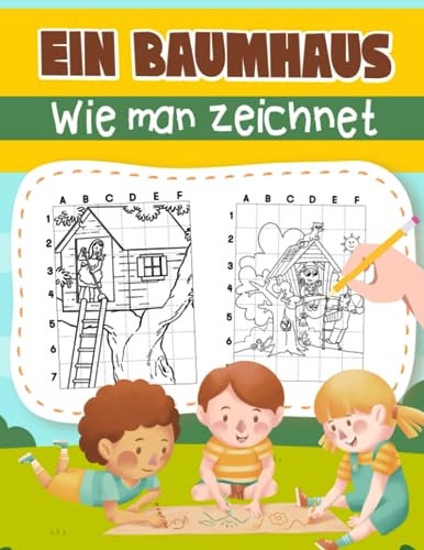 Wie man ein Baumhaus zeichnet: Einfacher Anleitungsbuch zum Zeichnen Schritt für Schritt für ein einzigartiges Haus | Für Kinder, Kinder oder ... | Geburtstag | Zur Stressbewältigung
