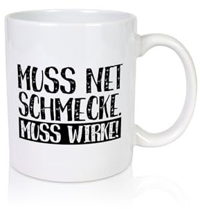 Muss net schmecken, muss wirken! | Medizin - Tasse Weiss - Kaffeetasse/Geschenk/Familie