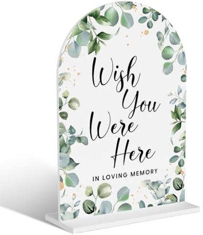 Acrylic Wedding Signs, Bridal Shower Decorations, Modern Arched Round Top Acrylic Table Top Sign with Holder for Wedding Reception Party Dinner - Wish You Were Here (White Eucalyptus Leaves)