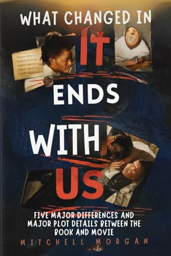 WHAT CHANGED IN “IT ENDS WITH US”: Five Major Differences and Major Plot Details between the Book and Movie (MOVIE TRENDS, REVIEWS & CRITICISM)