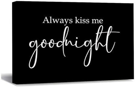 LUIJORGY Kunstdruck auf Leinwand, Aufschrift Always Kiss Me Goodnight, mit Spruchwörtern, Leinwandbilder, Kunstwerk, Poster, Dekoration für Wohnzimmer, Schlafzimmer, Büro, Café, Club, neues Zuhause,