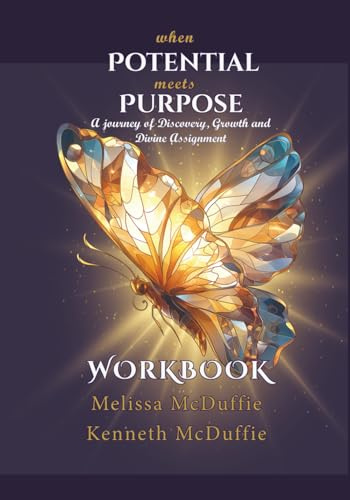 WHEN POTENTIAL MEET PURPOSE - Workbook: A Journey of Discovery, Growth, and Divine Assignment