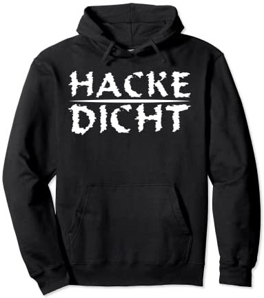 Hacke Dicht Pullover Hoodie