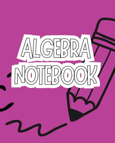 Algebra Notebook