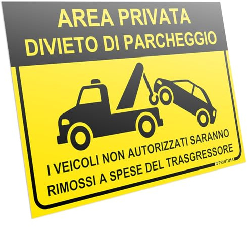 PRINTIMA Cartello 32 x 21 cm AREA PRIVATA DIVIETO DI PARCHEGGIO giallo in PVC impermeabile veicoli non autorizzati rimossi a spese del trasgressore con set di montaggio
