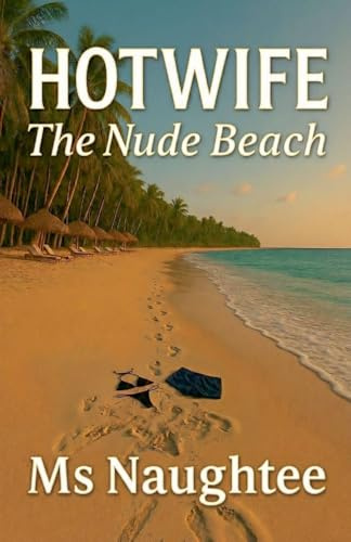 Hotwife: The Nude Beach