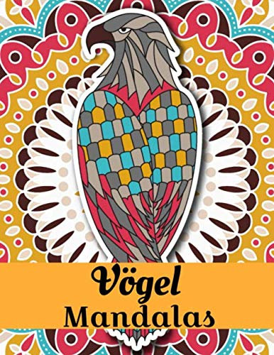 Vögel Mandalas: Malbuch für Erwachsene und Jugendliche | Mandalas | Anti-Stress, Entspannung, Entspannung | Großformat 21,6 x 28 cm