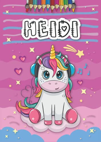 Heidi: Livre de coloriage personnalisé pour Heidi | Licorne | Cadeau d'anniversaire pour fille ... | 4 à 8 ans | 25 motifs de licorne avec le prénom Heidi, Grand format A4 (21 x 29.7 cm)
