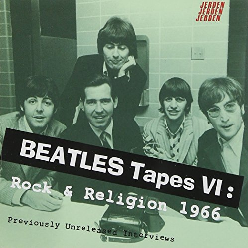 Beatles Tapes, Vol. 6: Rock and Religion 1966