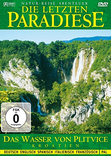 Die letzten Paradiese (Folge 5) - Kroatien: Das Wasser von Plitvice