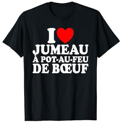 I Love Jumeau À Pot-Au-Feu De Boeuf Humour Viande Boucher T-Shirt