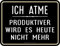RAHMENLOS Original Blechschild: Ich atme, produktiver Wird es Heute Nicht mehr!