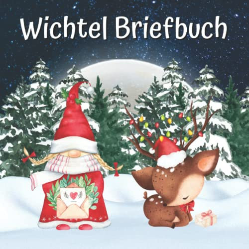 Wichtel Briefbuch: Blanko Buch zum kreativen Gestalten und Sammeln der Wichtelbriefe, Wichtelstreiche und Erinnerungen