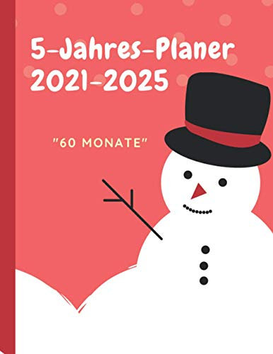5-Jahres-Planer 2021-2025 60 Monate: Jahresplaner Monatskalender