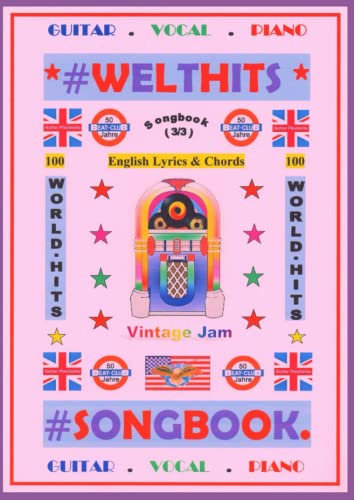 100 Englische Welthits (3/3) + 100 Gitarren-Playbacks (MP3) - Songbook: Songbook mit Texten und Akkorden