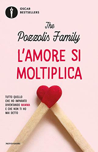 L'amore si moltiplica: Tutto quello che ho imparato diventando mamma e che non ti ho mai detto (Italian Edition)