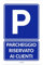 TIESSE - Cartello PARCHEGGIO RISERVATO AI CLIENTI - Cartello in PVC con 4 fori - Dimensione: 200x300 mm - MADE IN ITALY