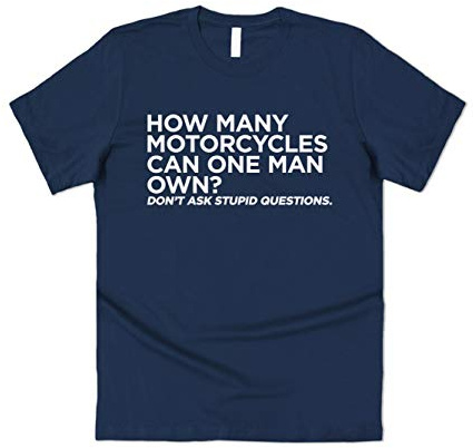 Sanfran Clothing How Many Motorcycles Can One Man Own Top Funny Mens Joke Humour Motorbike T-Shirt