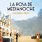La rosa de medianoche [The Midnight Rose]
