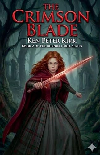 The Crimson Blade (The Burning Tree, Band 2)