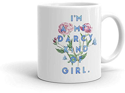 Mug en céramique « I Am A Mr Darcy Kinda Gal Who Isnt Really Jane Austen and Pride and Prejudice are My Inspirations »