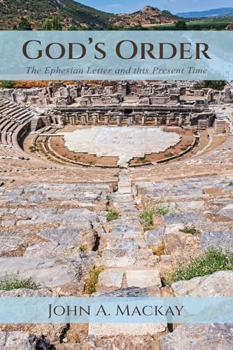 God's Order: The Ephesian Letter and This Present Time