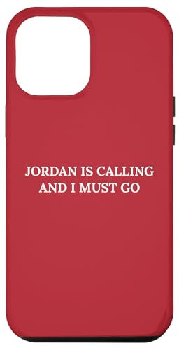 Jordan Is Calling And I Must Go Case for iPhone 12 Pro Max