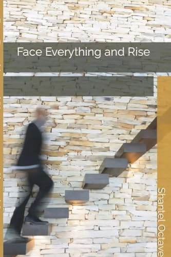Face Everything and Rise