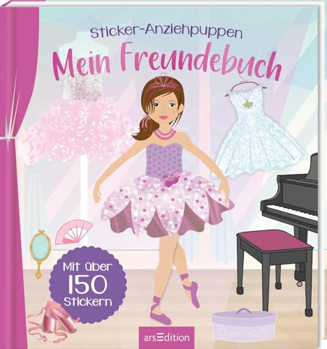 Sticker-Anziehpuppen – Mein Freundebuch (Ballerina): Mit über 150 Stickern | Freundschaftsbuch / Eintragbuch mit Stickern für Balletfans / Kinderbuch ab 3 Jahren