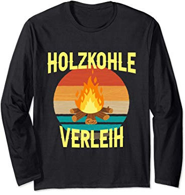 Holzkohle Verleih Kaminholz Brennstoff Geschenk Grillen Langarmshirt