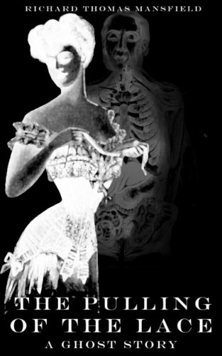 The Pulling of the Lace - A Ghost story