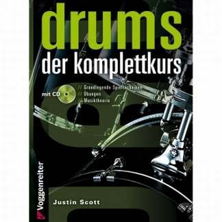 Logistikzentrum Voggenreiter Verlag GmbH Drums - DER KOMPLETTKURS - arrangiert für Schlagzeug - mit CD [Noten/Sheetmusic] Komponist: Scott Justin