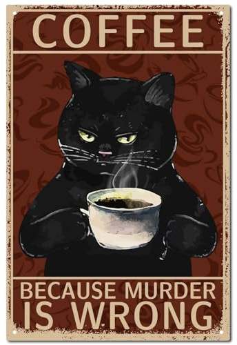 CREATCABIN Schwarze Katze Metall-Blechschild,Vintage-Blechschild,Poster,Retro-Gemälde,Plakette,Eisenschild,Wanddekoration,Kunstwandgemälde Für Café,Bar,Zuhause,30x20cm Kaffee,Weil Mord Falsch Ist