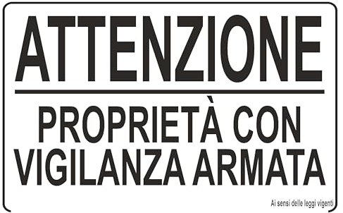GLOBAL CARTELLO SEGNALETICO - ATTENZIONE PROPRIETÀ CON VIGILANZA ARMATA - Adesivo Extra Resistente, Pannello in Forex, Pannello In Alluminio (30X42 CM, Adesivi)
