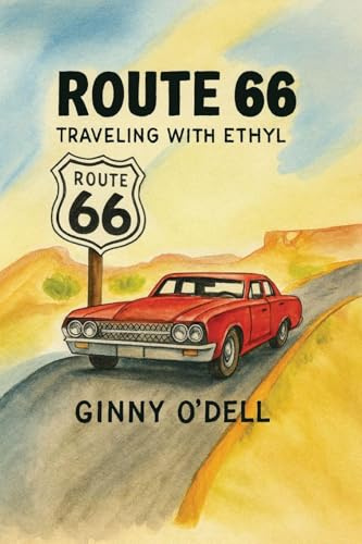 Route 66: Traveling With Ethyl