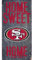 Fan Creations Holzschild San Francisco 49ers – Home Sweet Home 15,2 x 30,5 cm