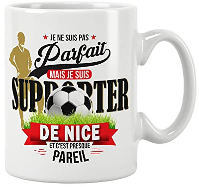 Mug foot NICE - Je ne suis pas parfait mais je suis supporter de Nice. Cadeau - Anniversaire - Noël - fête. Pour amis, famille. Cadeau original. Prix mini. Haute qualité 11oz - 320 ML (Nice)