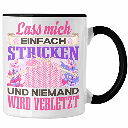 Trendation - Stricken Tasse Geschenk Spruch Häckeln Geschenkidee Lass Mich Einfach Stricken Lustig (Schwarz)