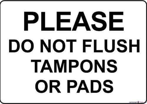 Straßenschild Warnschild Please Do Not Flush Tampons Or Pads Wandkunst für drinnen und draußen, 30,5 x 20,3 cm, Aluminium-Blechschild