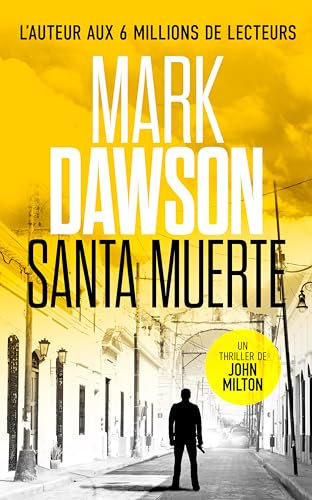 Santa Muerte (Les thrillers de John Milton t. 2)