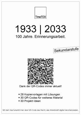 TimeTEX Arbeitsheft A4 1933/2033-100 Jahre. Erinnerungsarbeit als Projekt für Schulen - Arbeitsblätter und Kopiervorlagen - Sekundarstufe - 91212