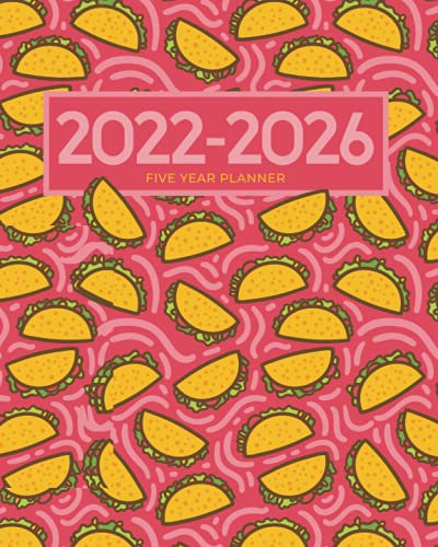 2022-2026 Five Year Monthly Planner | Everyday Tacos: 60 Month Calendar, Agenda (US Federal Holidays, Moon Phases, Vision Board - 5 Years)